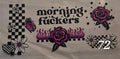 Morning F*ckers