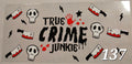 True crime junkie